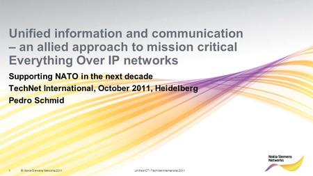 1© Nokia Siemens Networks 2011 To change the document information in the footer, press [Alt + F8] and use the „Nokia_Siemens_Networks_–_Change_Document_Information“