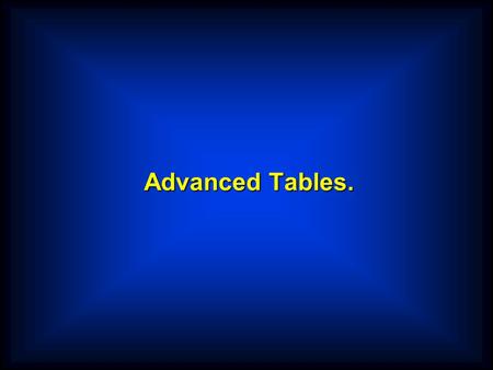 Advanced Tables.. 01 JeansTable. One Dimension Table.