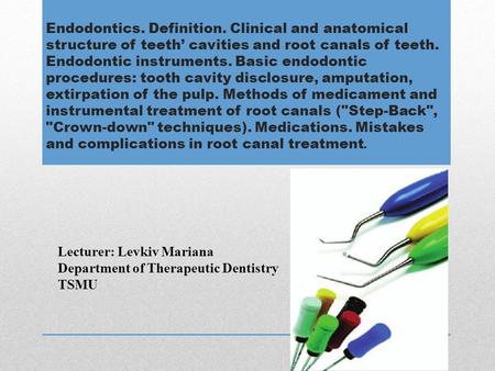 Endodontics. Definition