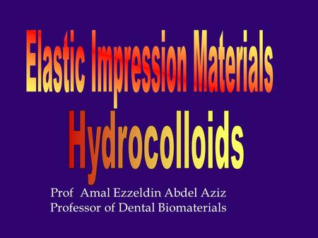 Elastic Impression Materials