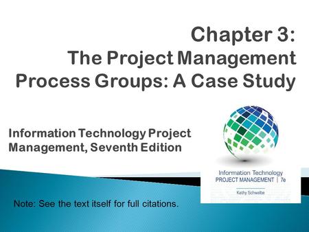 Chapter 3: The Project Management Process Groups: A Case Study