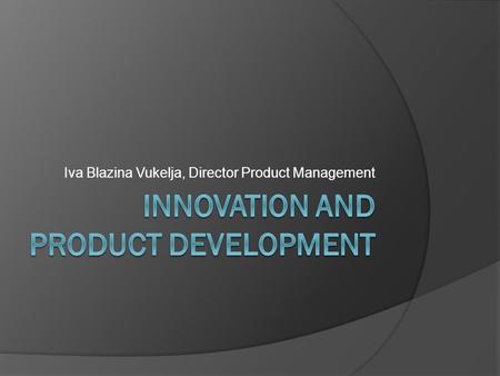 Innovation and Product Development