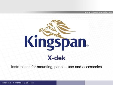 X-dek Instructions for mounting, panel – use and accessories.