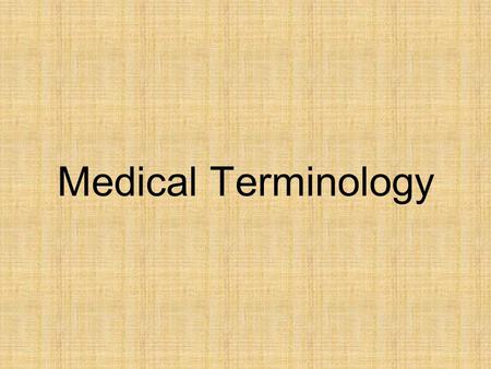 Medical Terminology.