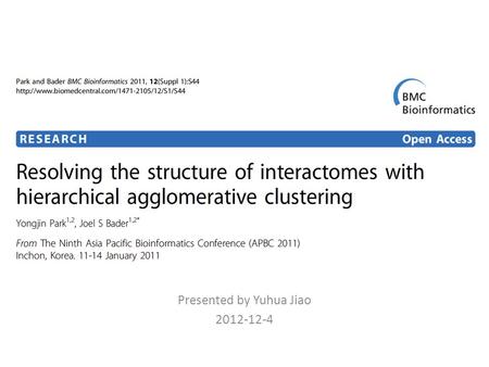 Presented by Yuhua Jiao 2012-12-4. Outline Limitation of some network clustering methods Hierarchical Agglomerative Clustering – Method – Performance.