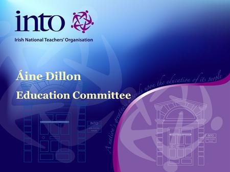 Áine Dillon Education Committee. Martin Lynch Education Committee.