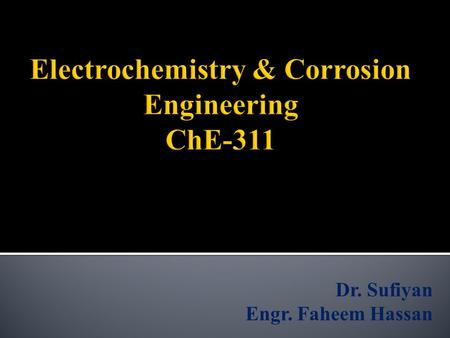 Dr. Sufiyan Engr. Faheem Hassan. CLASS SCHEDULE Saturday 13:00 – 13:50 Monday 13:00 – 13:50 Wednesday 13:00 – 13:50 ASSESSMENT METHOD Assignments/Attendance: