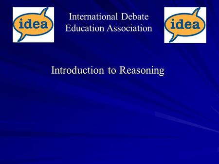 Introduction to Reasoning International Debate Education Association.