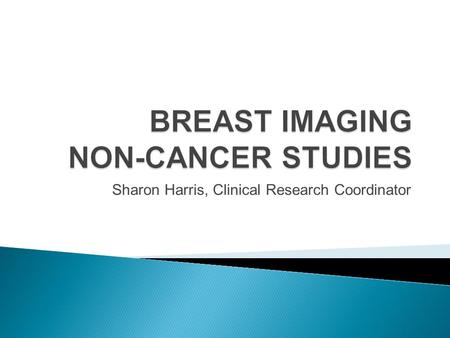 Sharon Harris, Clinical Research Coordinator. SEND PROTOCOLS TO: Clinical Trials Review Committee (CTRC) University Research Administration (URA) Institutional.