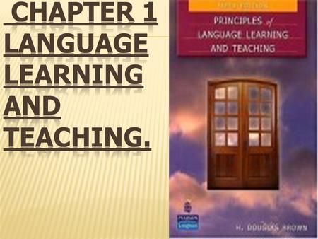 1-Who? Who does the learning and teaching? Questions about learners and teachers. 2-What? -What must the leaner learn and the teacher teach? -What is.