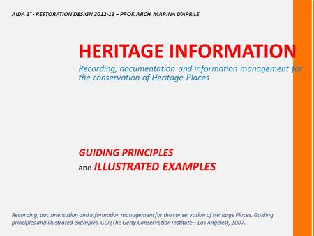 HERITAGE INFORMATION GUIDING PRINCIPLES