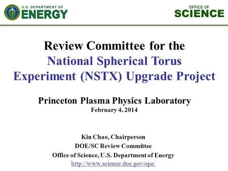 OFFICE OF SCIENCE Kin Chao, Chairperson DOE/SC Review Committee Office of Science, U.S. Department of Energy  Review Committee.