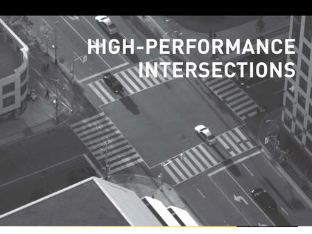 Tranlation: EASL’s Average Daily Traffic Time or Traffic Pavement Condition Index 100 0 Pavement Performance Pavement Condition High Performance Intersections.