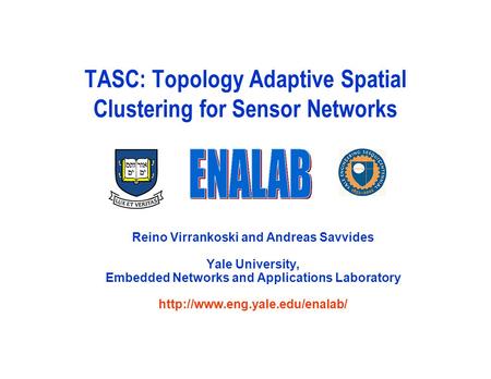 TASC: Topology Adaptive Spatial Clustering for Sensor Networks