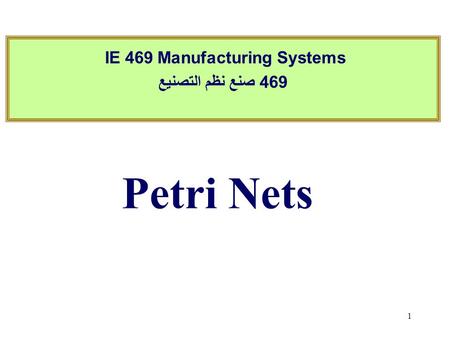 IE 469 Manufacturing Systems