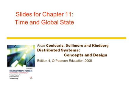 Slides for Chapter 11: Time and Global State