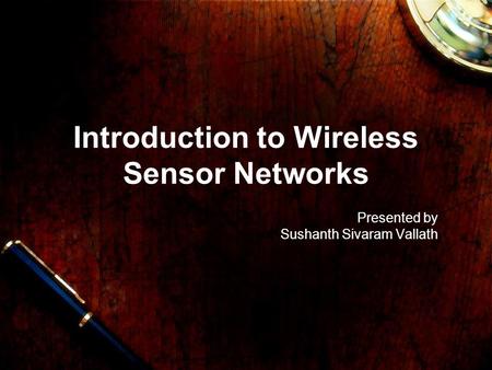 Introduction to Wireless Sensor Networks