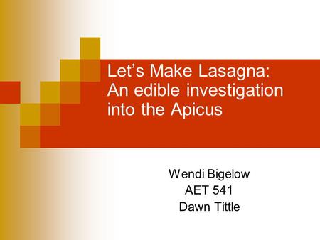 Let’s Make Lasagna: An edible investigation into the Apicus