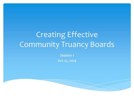 Creating Effective Community Truancy Boards