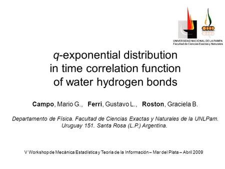 Q-exponential distribution in time correlation function of water hydrogen bonds Campo, Mario G., Ferri, Gustavo L., Roston, Graciela B. Departamento de.