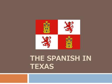 THE SPANISH IN TEXAS. Magellan Magellan sought a southern waterway to the Pacific Ocean He sailed around the tip of South America Ships were lost in bad.