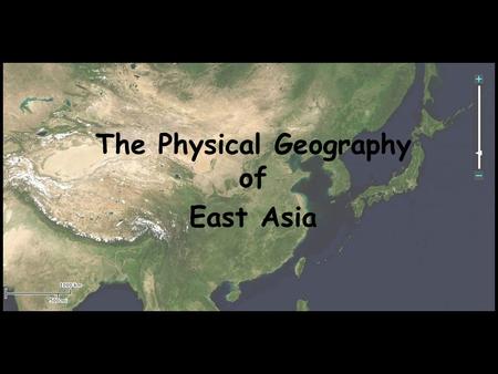 The Physical Geography of East Asia