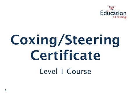 Coxing/Steering Certificate Level 1 Course