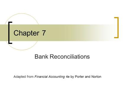 Chapter 7 Bank Reconciliations