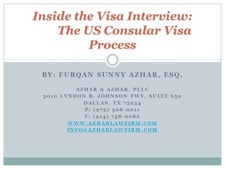 BY: FURQAN SUNNY AZHAR, ESQ. AZHAR & AZHAR, PLLC 3010 LYNDON B. JOHNSON FWY, SUITE 650 DALLAS, TX 75234 P: (972) 508-0011 F: (214) 758-0086 WWW.AZHARLAWFIRM.COM.