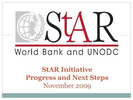 1 StAR Initiative Progress and Next Steps November 2009.