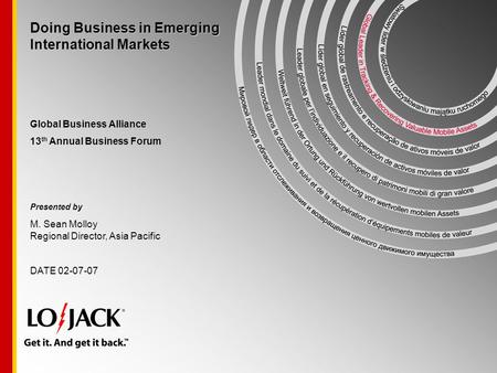 Presented by M. Sean Molloy Regional Director, Asia Pacific DATE 02-07-07 Doing Business in Emerging International Markets Global Business Alliance 13.