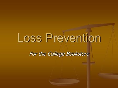 Loss Prevention For the College Bookstore. Presenter : Chet A. Cohen Corporate Loss Prevention Manager, Associated Students UCLA Corporate Loss Prevention.