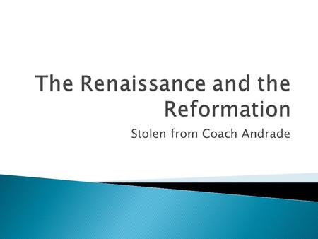 Stolen from Coach Andrade. Two major movements influenced the thought and literature of this period: The Renaissance, mean “rebirth” was characterized.