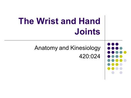 The Wrist and Hand Joints