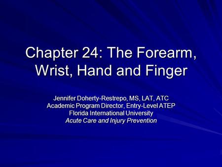 Chapter 24: The Forearm, Wrist, Hand and Finger