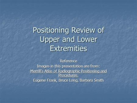 Positioning Review of Upper and Lower Extremities