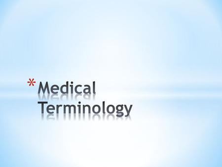 Medical Terminology.