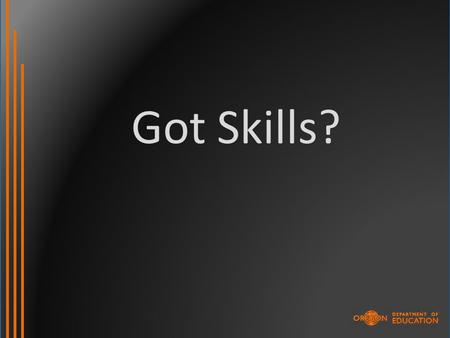 Got Skills?. As my colleague Jason Zimba likes to say, you don’t teach standards you teach mathematics. Bill McCallum.