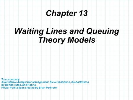 Waiting Lines and Queuing Theory Models