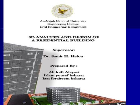 Abstract This project is a structural analysis and design of a residential building located in JENIEN City, The building is consisted of 7 floors. The.