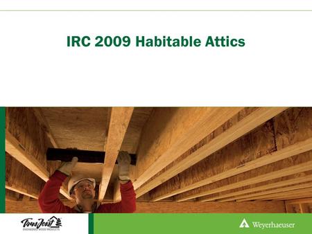 IRC 2009 Habitable Attics.