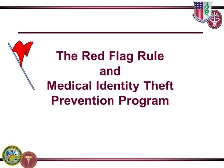 The Red Flag Rule and Medical Identity Theft Prevention Program