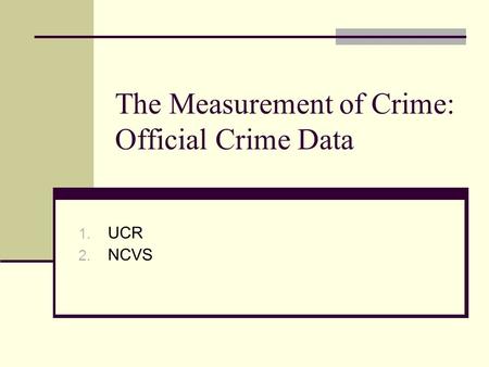 The Measurement of Crime: Official Crime Data