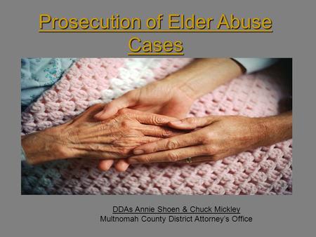 Prosecution of Elder Abuse Cases