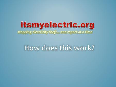 SEND REPORT BY SMS REPORT/Power Company/ Address/Electric Theft Description Your agent code is 1382947853 & report code is BAT2SXFISQ96392, please save.