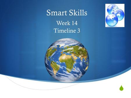  Smart Skills Week 14 Timeline 3 © Clairmont. Monday 1952 Fulgencio Batista seizes power in Cuba 1953 Fidel Castro attacks barracks in Cuba 1954 Fidel.