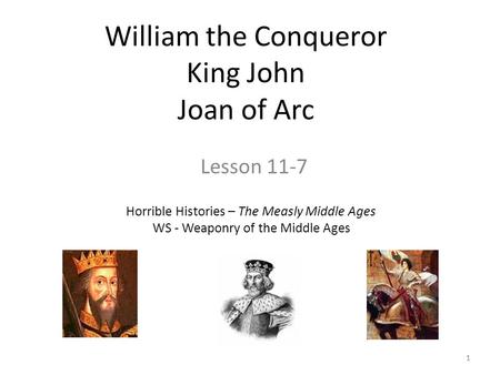 William the Conqueror King John Joan of Arc