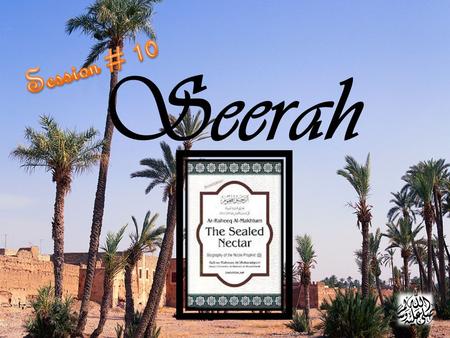 Seerah. Migration of the Prophet 14 th year of Prophet hood.