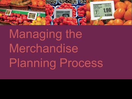 Managing the Merchandise Planning Process