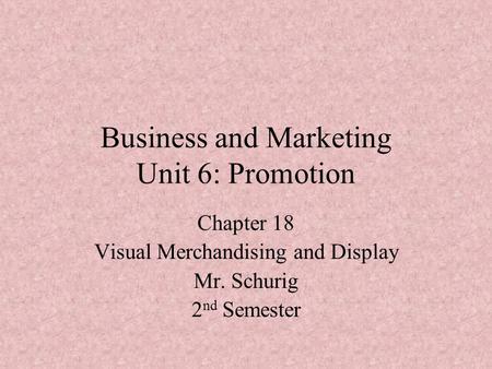 Business and Marketing Unit 6: Promotion